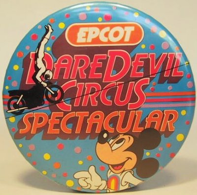 Epcot DareDevil Circus Spectacular button